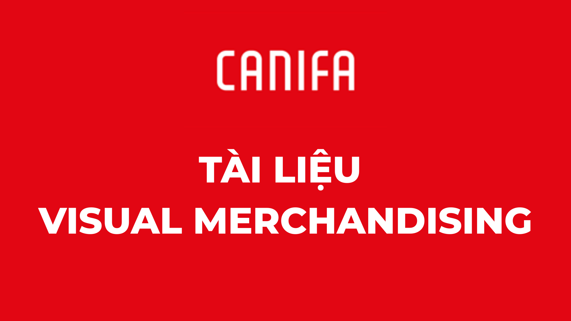 TÀI LIỆU VISUAL MERCHANDISING