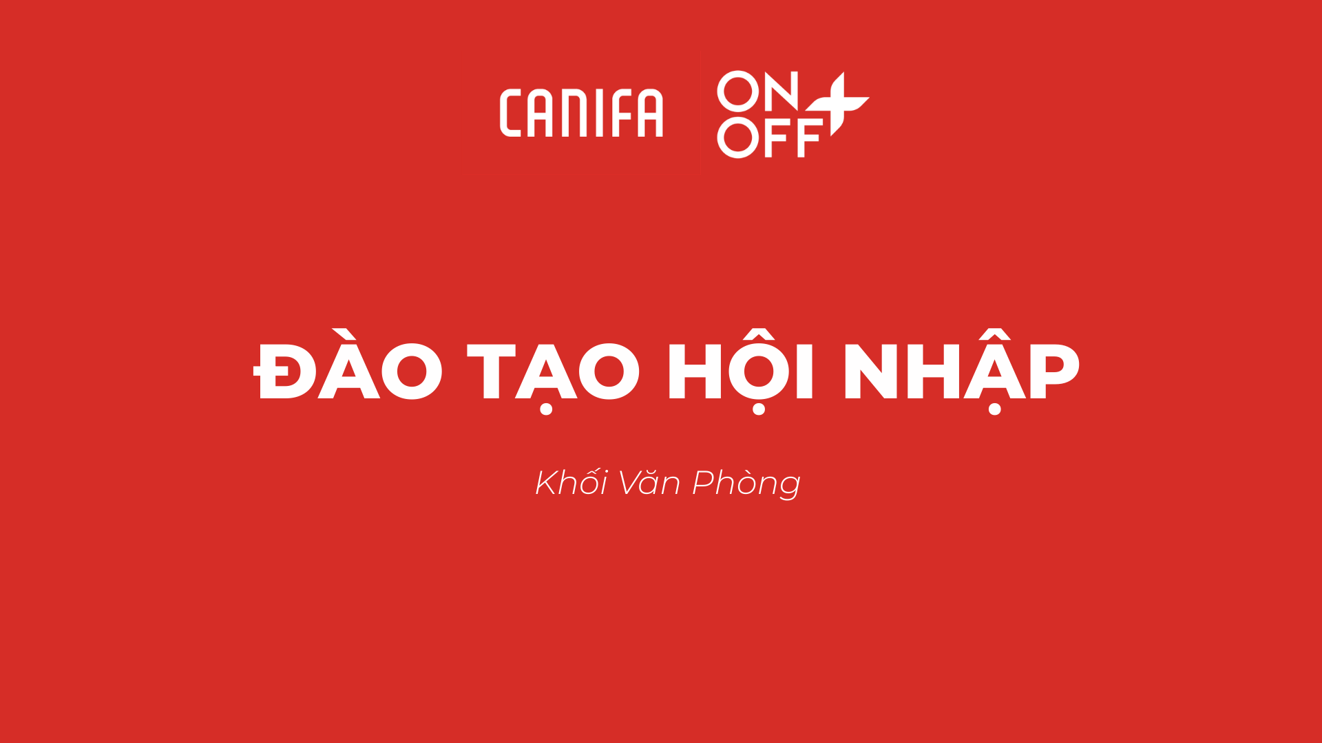 KHOÁ HỌC HỘI NHẬP _ KHỐI VĂN PHÒNG 2026