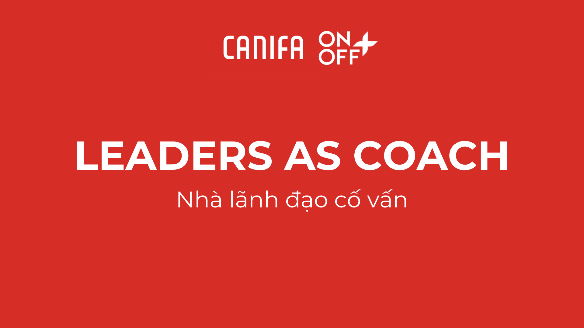 COACHING FOR LEADERS