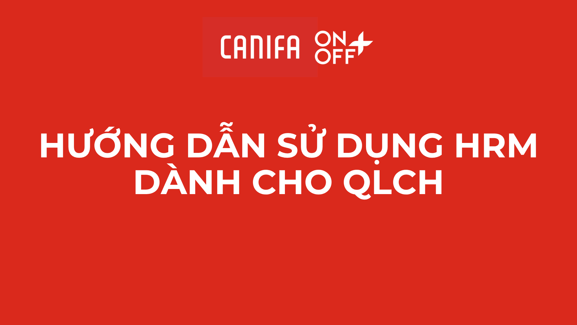 HƯỚNG DẪN SỬ DỤNG HRM - QUẢN LÝ CỬA HÀNG